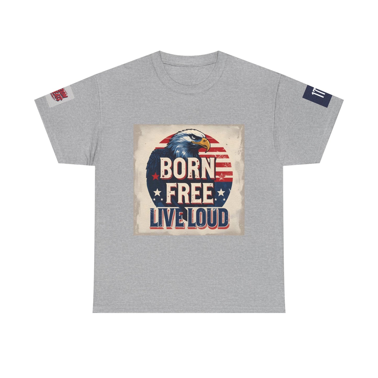 Patriotic Unisex Tee - Born Free Live Loud American Pride Shirt Printify