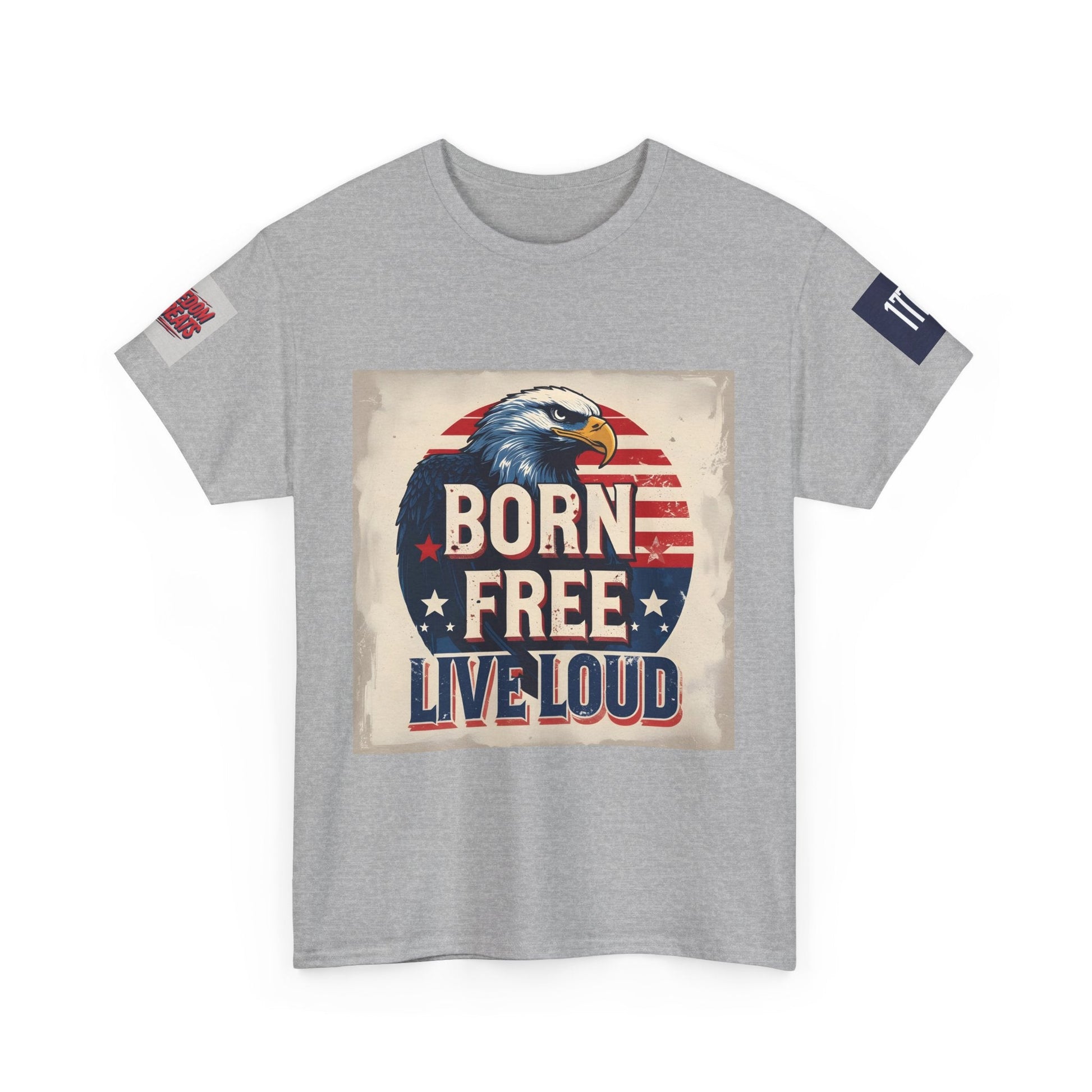 Patriotic Unisex Tee - Born Free Live Loud American Pride Shirt Printify