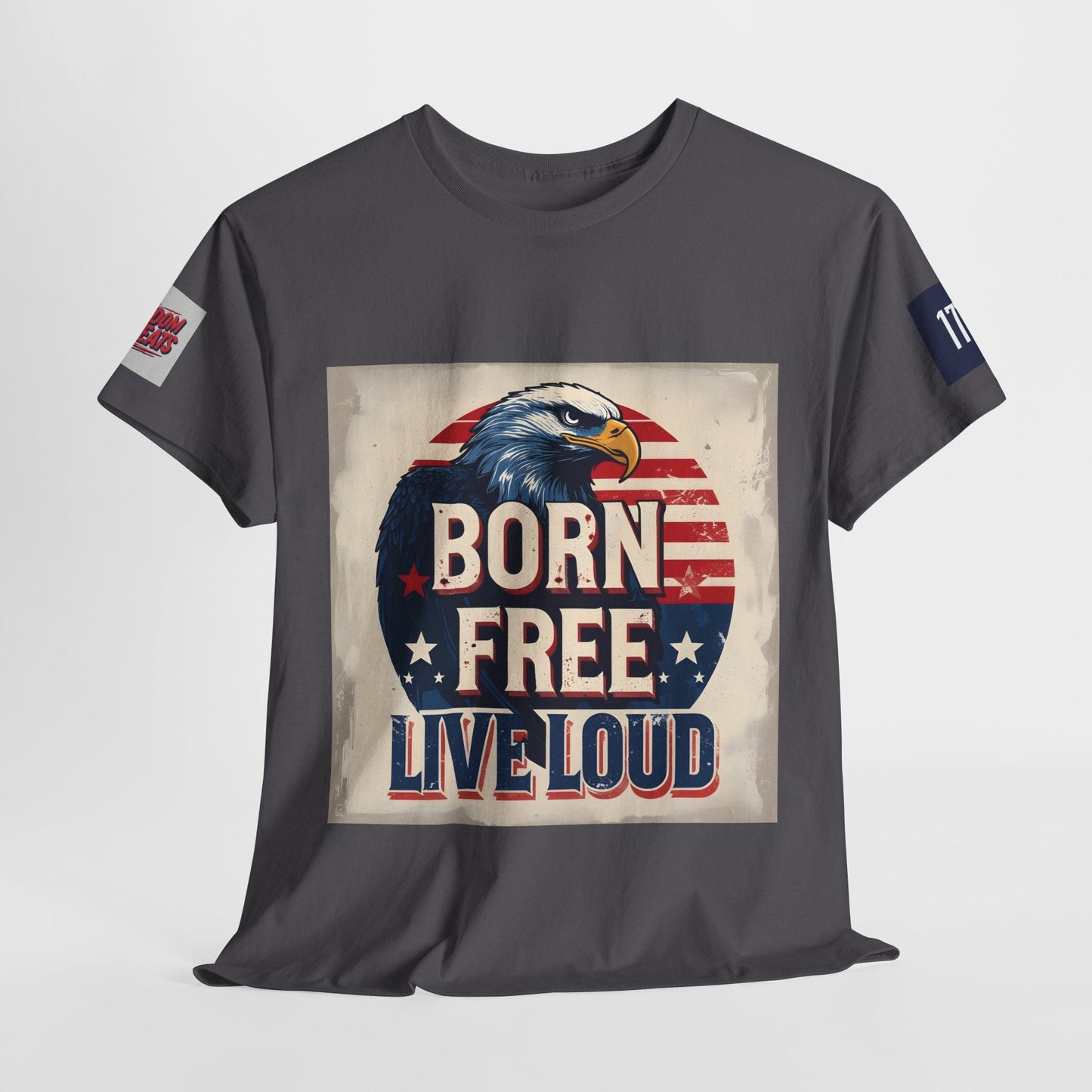 Patriotic Unisex Tee - Born Free Live Loud American Pride Shirt Printify