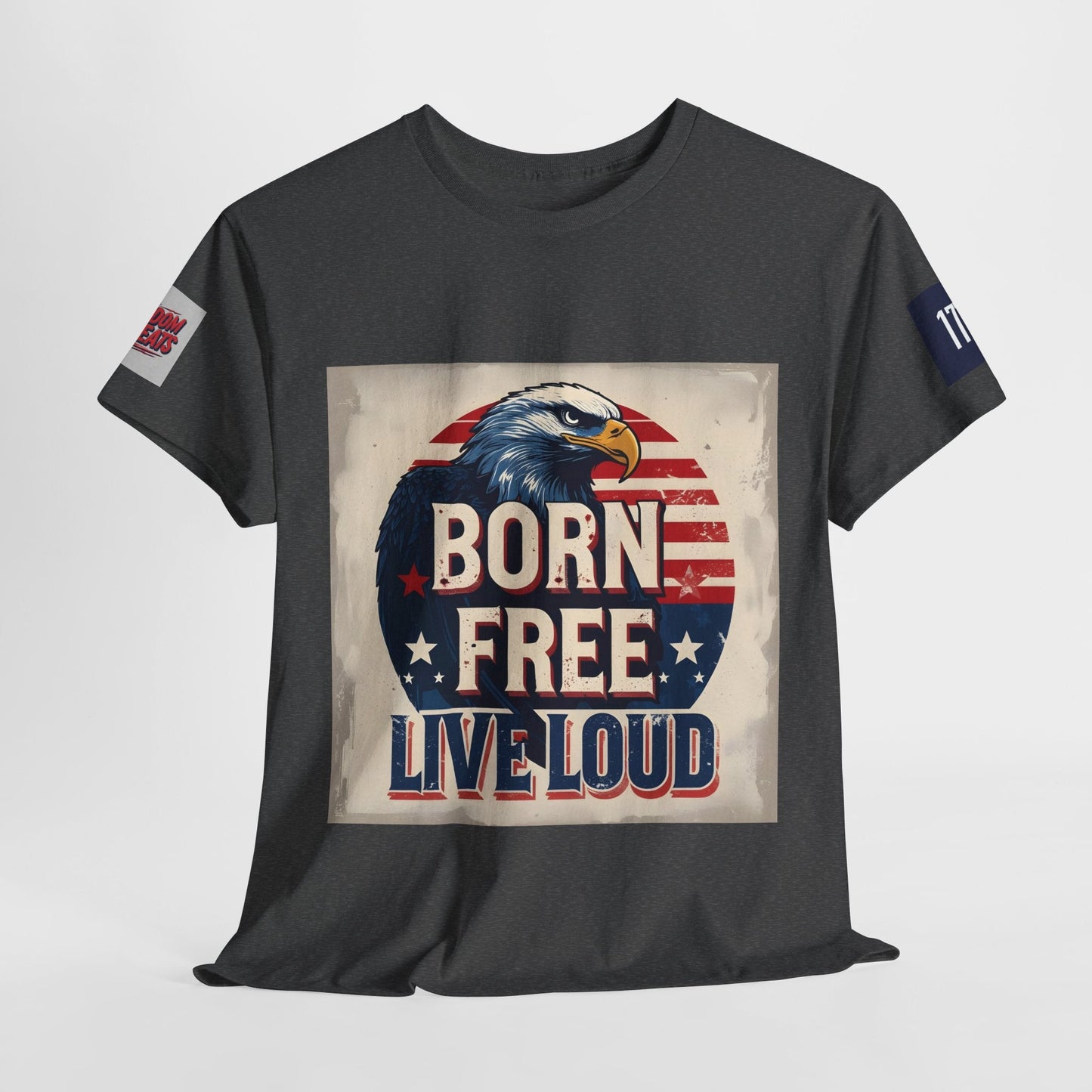 Patriotic Unisex Tee - Born Free Live Loud American Pride Shirt Printify