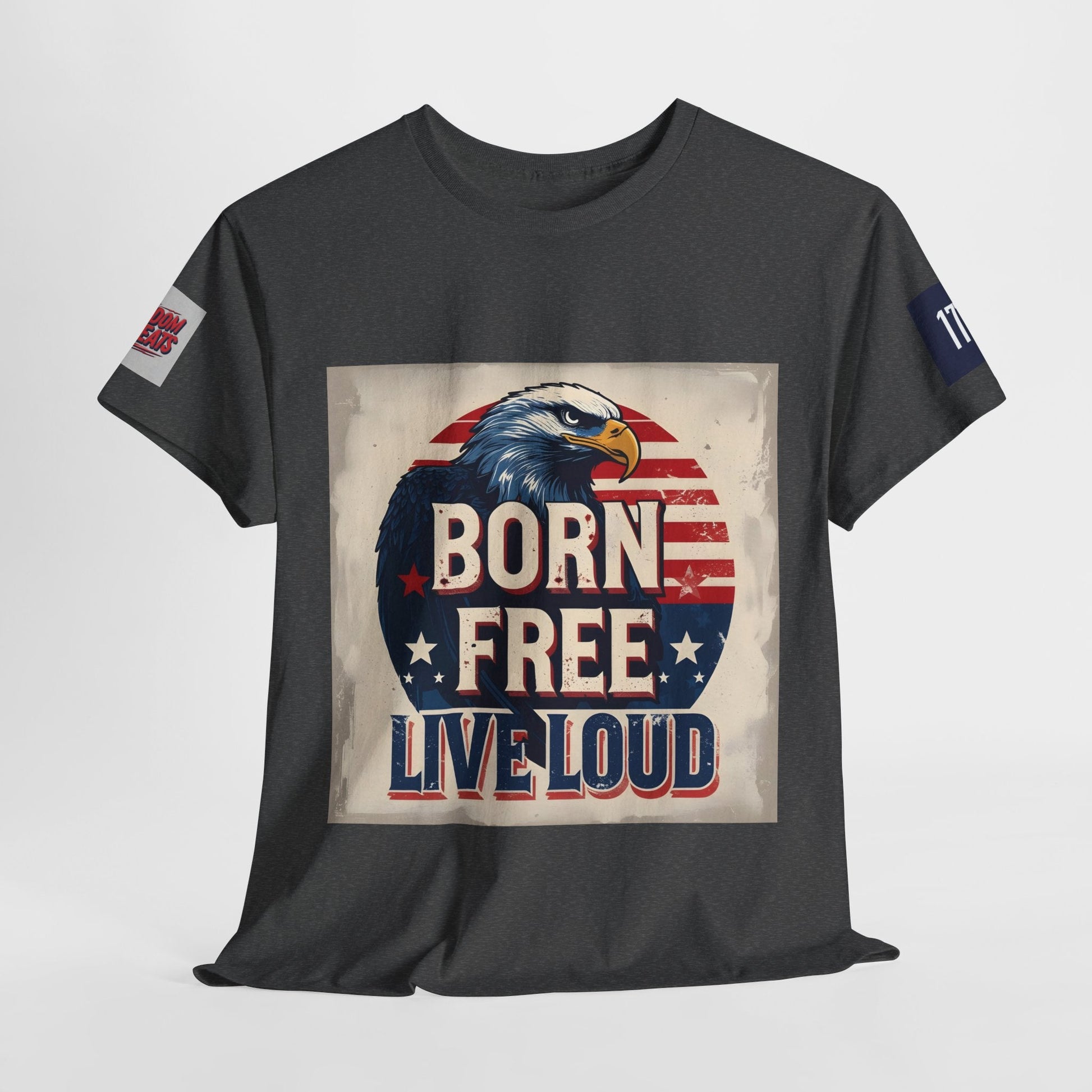 Patriotic Unisex Tee - Born Free Live Loud American Pride Shirt Printify