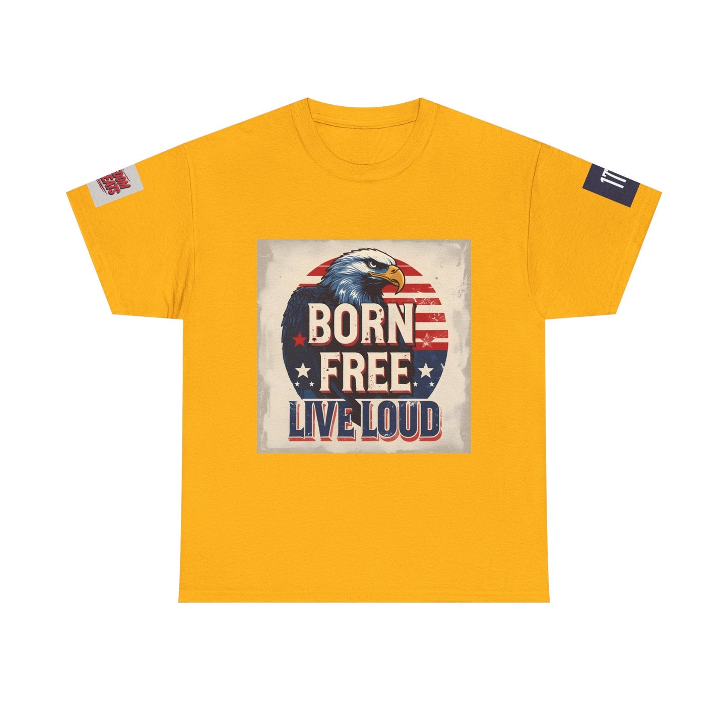 Patriotic Unisex Tee - Born Free Live Loud American Pride Shirt Printify