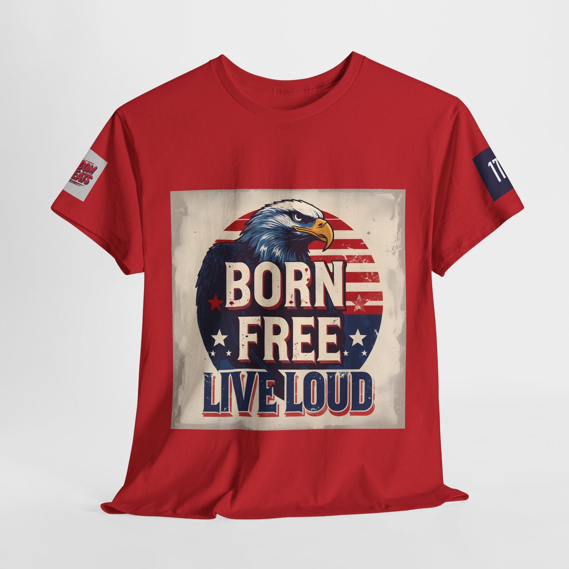 Patriotic Unisex Tee - Born Free Live Loud American Pride Shirt Printify