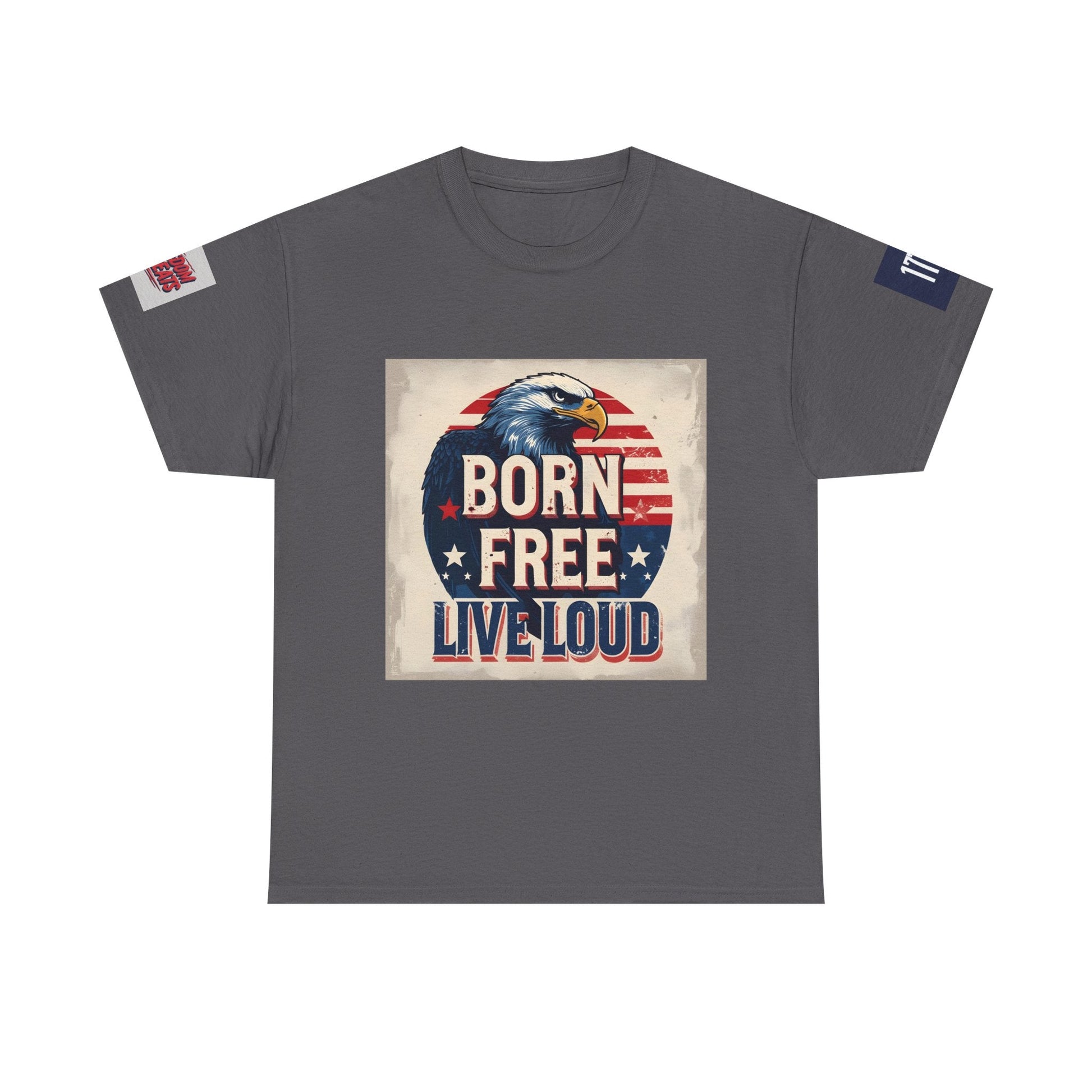 Patriotic Unisex Tee - Born Free Live Loud American Pride Shirt Printify