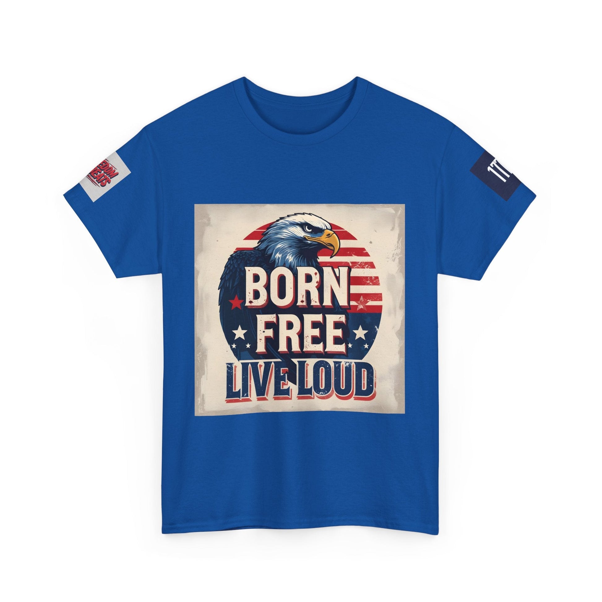 Patriotic Unisex Tee - Born Free Live Loud American Pride Shirt Printify