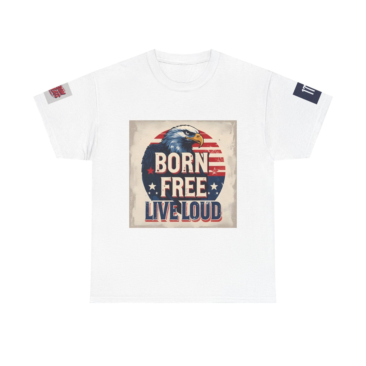 Patriotic Unisex Tee - Born Free Live Loud American Pride Shirt Printify