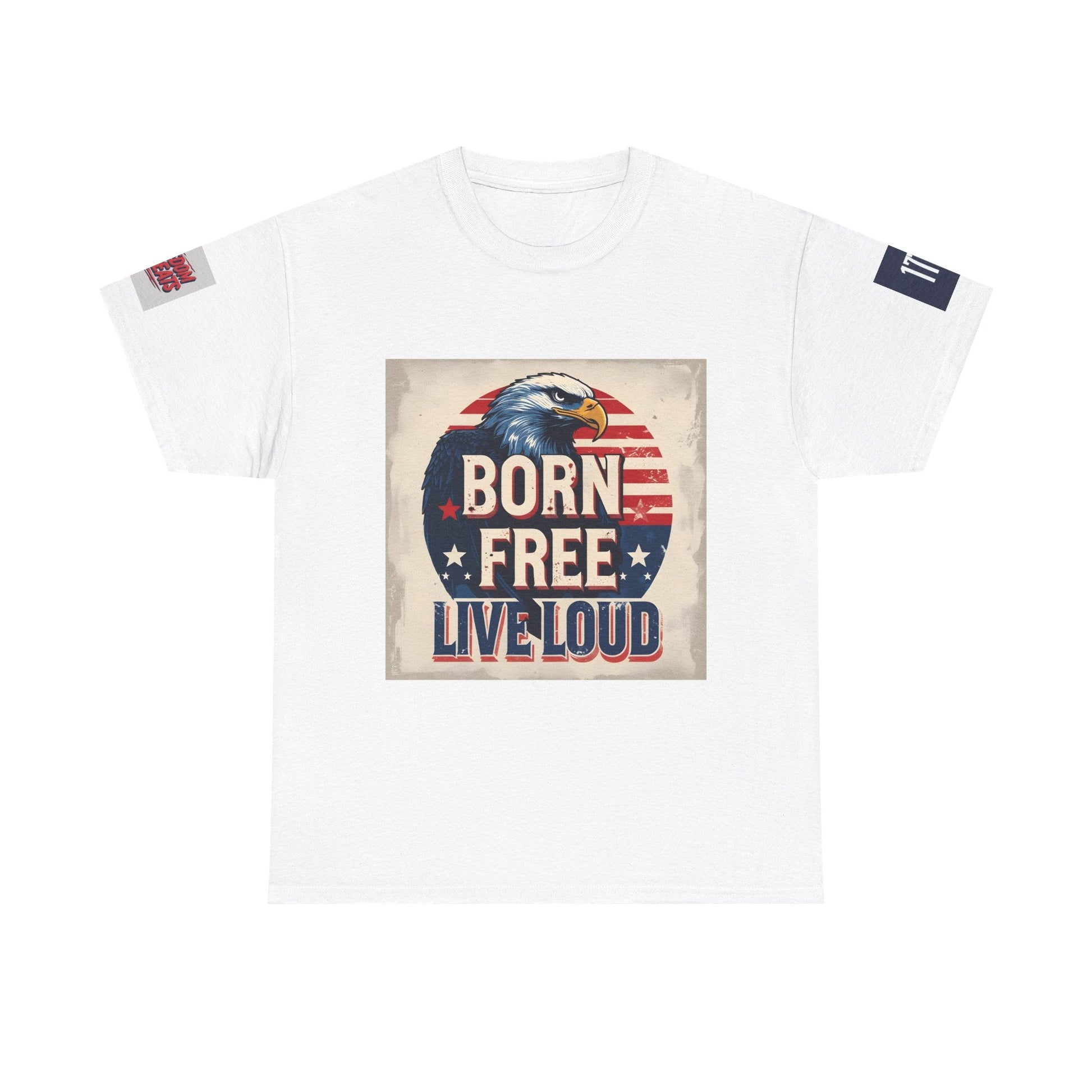 Patriotic Unisex Tee - Born Free Live Loud American Pride Shirt Printify