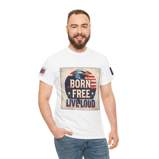 Patriotic Unisex Tee - Born Free Live Loud American Pride Shirt Printify