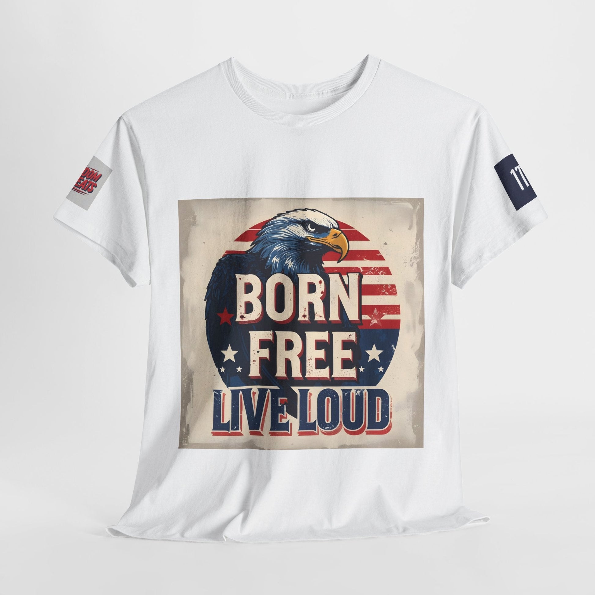Patriotic Unisex Tee - Born Free Live Loud American Pride Shirt Printify