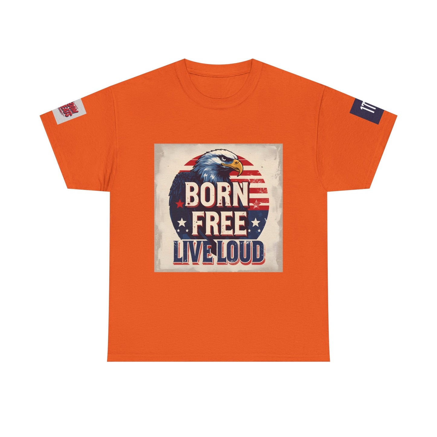 Patriotic Unisex Tee - Born Free Live Loud American Pride Shirt Printify