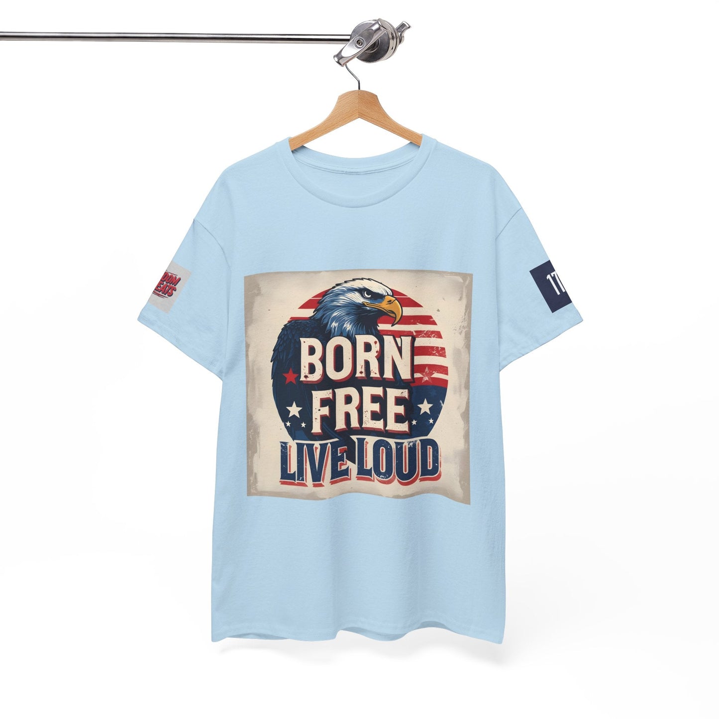 Patriotic Unisex Tee - Born Free Live Loud American Pride Shirt Printify