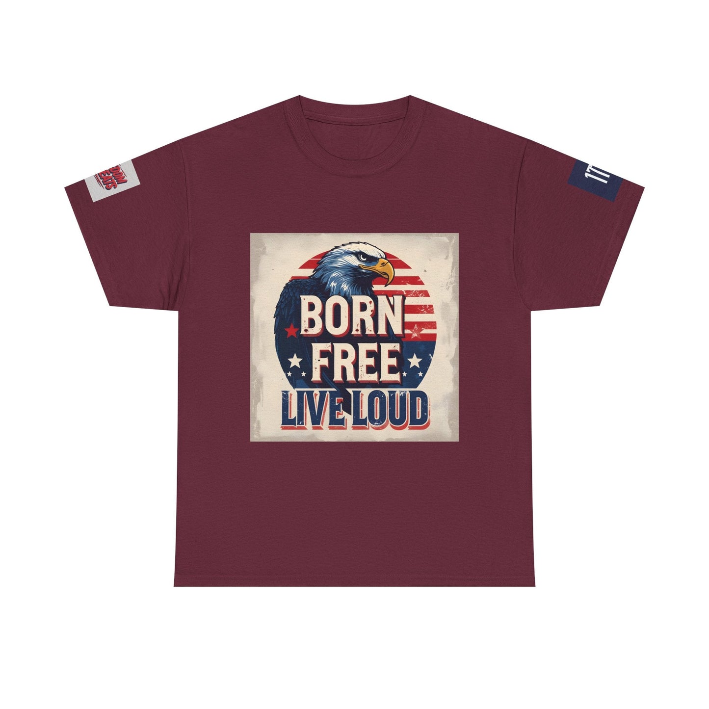 Patriotic Unisex Tee - Born Free Live Loud American Pride Shirt Printify