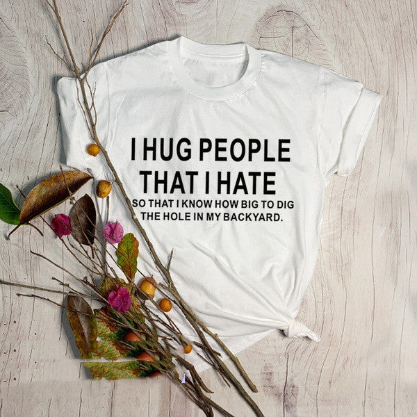 "I Hug People I Hate" Grunge Graphic T-Shirt – Casual Statement Tee for Men & Women.