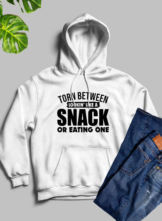 Torn Between Lookin Like A Snack Or Eating One Hoodie DC-Merch Mallow
