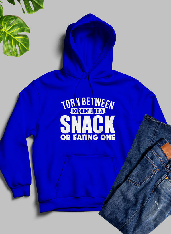 Torn Between Lookin Like A Snack Or Eating One Hoodie DC-Merch Mallow